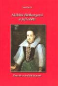 Kniha: Alžběta Báthoryová a její oběti - Jozef Kočiš