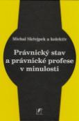 Kniha: Právnický stav a právnické profese v minulosti - Michal Skřejpek