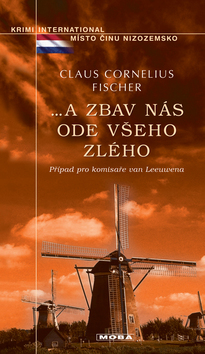 Kniha: A zbav nás ode všeho zlého - Místo činu Nizozemsko - Claus C. Fischer