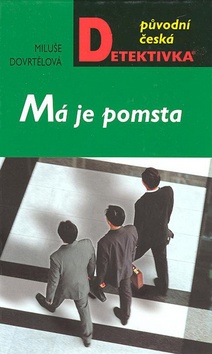 Kniha: Má je pomsta - Miluše Dovrtělová