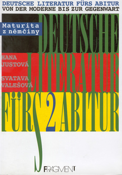 Kniha: Deutsche Literatur fürs Abitur 2 - Hana Justová, Svatava Valešová