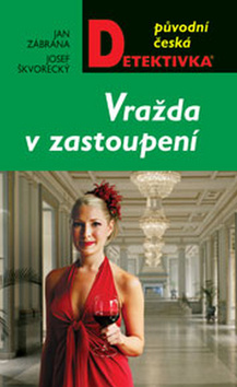 Kniha: Vražda v zastoupení - Jan Zábrana, Josef Škvorecký