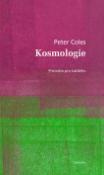 Kniha: Kosmologie - Průvodce pro každého - Peter Coles