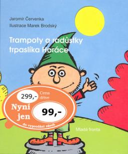 Kniha: Trampoty a radůstky trpaslíka Horáce - Jaromír Červenka, Marek Brodský