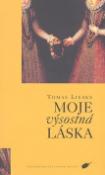 Kniha: Moje výsostná láska - Thomas Lieske