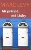 Kniha: Mí přátelé, mé lásky - Marc Levy