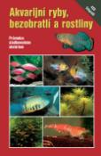 Kniha: Akvarijní ryby, bezobratlí a rostliny - Camillo Schaefer
