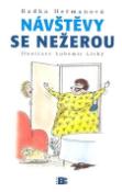 Kniha: Návštěvy se nežerou - Lubomír Lichý, Radka Heřmanová