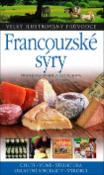 Kniha: Francouzské sýry - Chuti, vůně, struktura, oblastní speciality, výrobci - Masui Kazuki