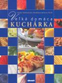 Kniha: Veľká domáca kuchárka - Jarmila Mandžuková, Karina Havlů, Ladislav Nodl