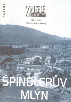 Kniha: Špindlerův Mlýn - Blanka Zázvorková, Jiří Louda