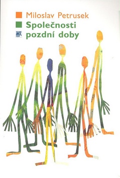 Kniha: Společnosti pozdní doby - Miloslav Petrusek