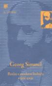 Kniha: Peníze v moderní kultuře a jiné eseje - Georg Simmel