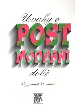 Kniha: Úvahy o postmoderní době - Zygmunt Bauman