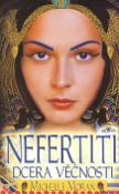 Kniha: Nefertiti dcera věčnosti - Michelle Moran