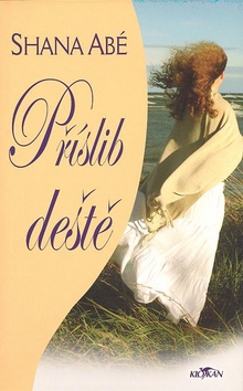 Kniha: Příslib deště - Shana Abé