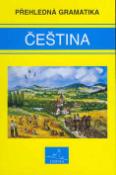 Kniha: Čeština - Přehledná gramatika - Martina Sobotíková