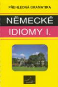 Kniha: Německé idiomy I.   INFOA - Přehledná gramatika