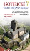 Kniha: Esoterické Čechy, Morava a Slezska 7 - Mladoboleslavsko, Benátecko - Václav Vokolek, Jiří Kuchař