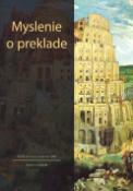 Kniha: Myslenie o preklade - Libuša Vajdová