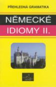 Kniha: Německé idiomy II.   INFOA - Přehledná gramatika - M. Lamraoiová