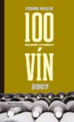 Kniha: 100 najlepších slovenských vín 2007 - Fedor Malík