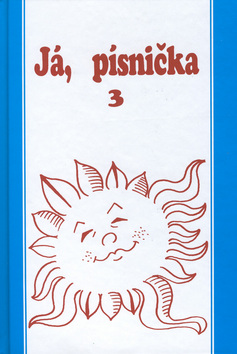 Kniha: Já písnička 3. modrá - Zpěvník pro střední školy - neuvedené