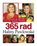 Kniha: 365 rad Haliny Pawlowské - Moc se nekasej, sukni vykasej! - Halina Pawlowská