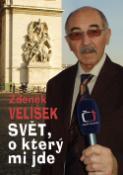 Kniha: Svět, o který mi jde - Zdeněk Velíšek