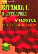 Kniha: Čítanka I. k literatuře v kostce pro střední školy - Marie Sochrová