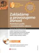 Kniha: Zakládáme a provozujeme živnost - Podnikání podle živnostenského zákona + CD - Silvie Štěpánová
