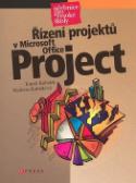 Kniha: Řízení projektů v Microsoft Office Project - Učebnice pro vysoké školy - Tomáš Kubálek, Markéta Kubálková