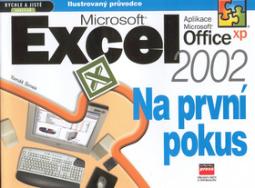 Kniha: Microsoft Excel Office 2002 Na  první pokus - Ilustrovaný průvodce - Tomáš Šimek