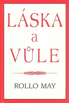 Kniha: Láska a vůle - Rollo May