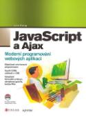 Kniha: JavaScript a Ajax - Moderní programování webových aplikací - John Resig
