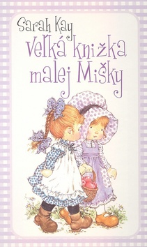 Kniha: Veľká knižka malej Mišky - Sarah Kay