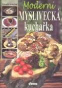 Kniha: Moderní myslivecká kuchařka - Zdeněk Schejbal