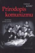 Kniha: Prírodopis komunizmu - Anatómia jednej utópie - Ladislav Kováč