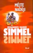 Kniha: Mějte naději - Johannes Mario Simmel
