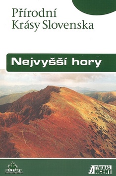 Kniha: Nejvyšší hory - Přírodní krásy Slovenska - František Kele
