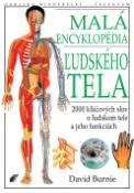 Kniha: Malá encyklopédia ľudského tela - 2000 kľúčových slov o ľudskom tele a jeho funkciách - David Burnie
