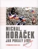 Kniha: Jak pukaly ledy - Michal Horáček, Petr Horáček
