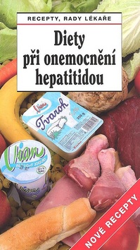 Kniha: Diety při onemocnění hepatitidou Nové recepty - Jiří Horák, Tamara Starnovská