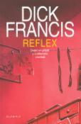 Kniha: Reflex - Detektivní příběh z dostihového prostředí - Dick Francis
