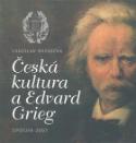 Kniha: Česká kultura a Edvard Grieg - Ladislav Řezníček