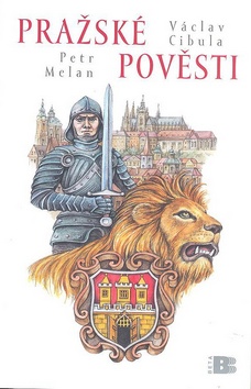 Kniha: Pražské pověsti - Václav Cibula, Petr Melan