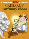 Kniha: Asterix a Caesarův vavřínový věnec VIII - Díl VIII. - René Goscinny, Albert Uderzo