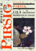 Kniha: LILA Zkoumání morálních zásad - Robert M. Pirsig