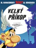 Kniha: Asterix: Velký příkop XXV - Díl 25. - René Goscinny, Albert Uderzo