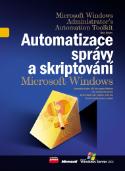 Kniha: Automatizace správy a skriptování MS Windows - Don Jones